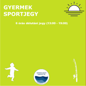 GYERMEK SPORTJEGY - 6 órás délutáni jegy